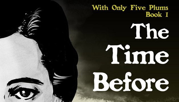 Ceej Says… With Only Five Plums: The Time Before (Book 1)&nbsp;review