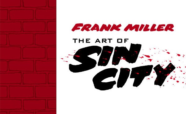Review – Frank Miller: The Art of Sin City TPB (Dark&nbsp;Horse)