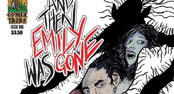 Ceej Says… And Then Emily Was Gone #1 review (Comix&nbsp;Tribe)