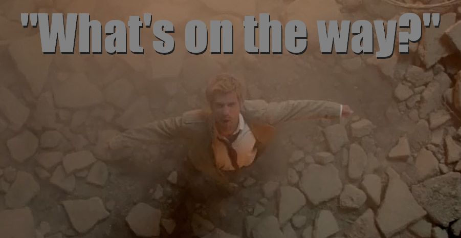“What’s on the way?” on NBC’s&nbsp;Constantine