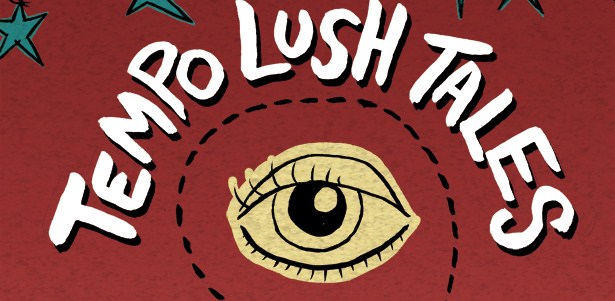 Ceej Says… Tempo Lush Tales review [Thought Bubble&nbsp;2014]