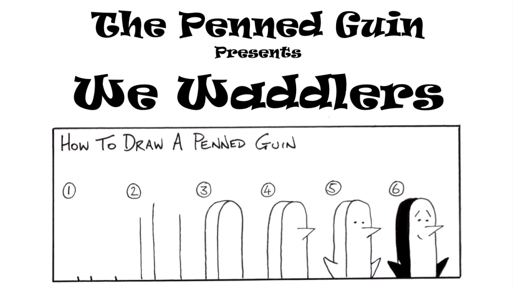 Ceej Says… The Penned Guin: We Waddlers&nbsp;review