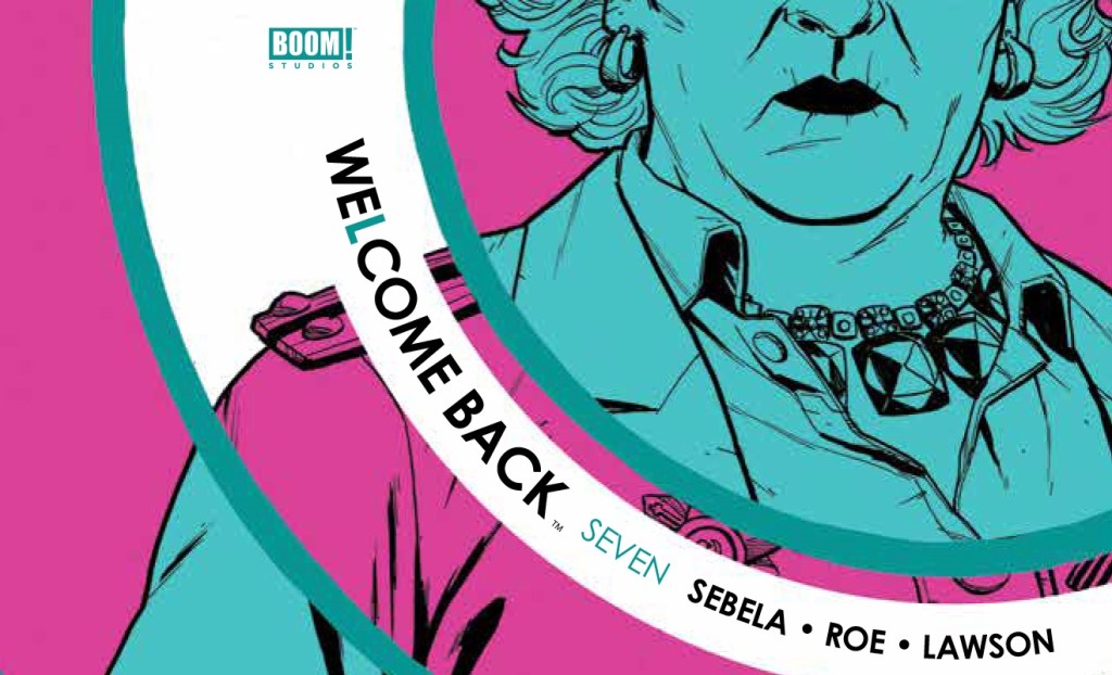 Review – We(l)come Back #7 (BOOM!&nbsp;Studios)