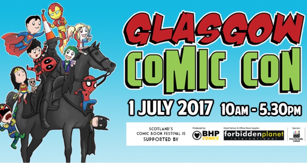 Looking ahead to Glasgow Comic Con 2017 – The&nbsp;Guests