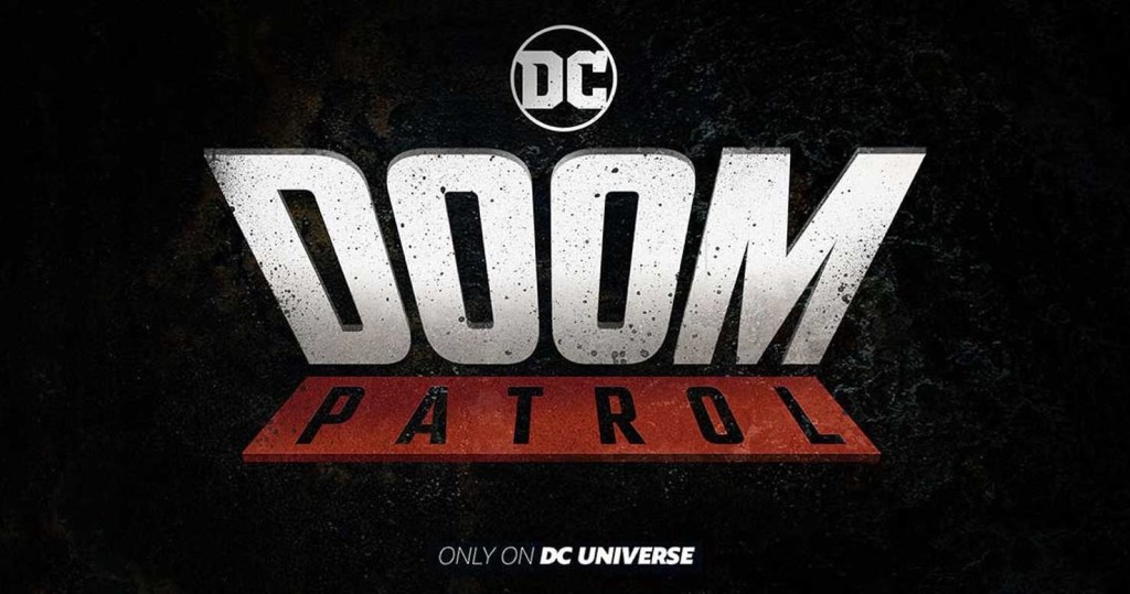 Live Action DOOM PATROL Series Added to DC Universe&nbsp;Lineup