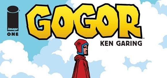 Advance Review – Gogor #1 (Image&nbsp;Comics)