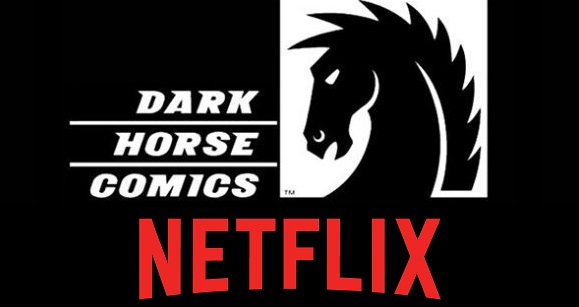 Dark Horse Signs “First Look” Deal With&nbsp;Netflix