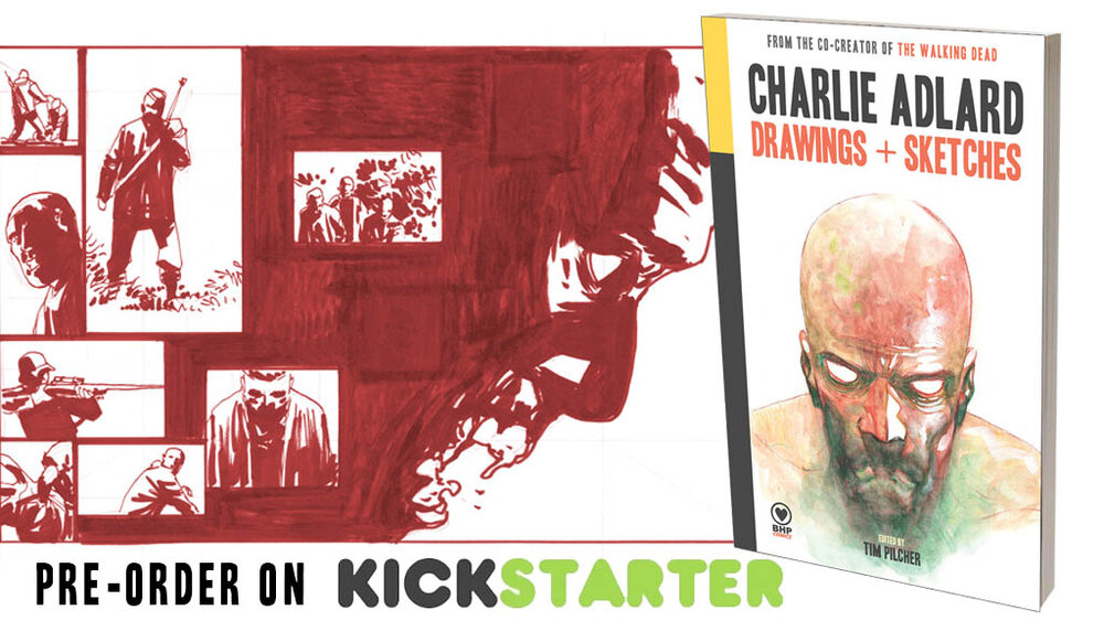 Kickstarter for Charlie Adlard: Drawings + Sketches is now&nbsp;LIVE!