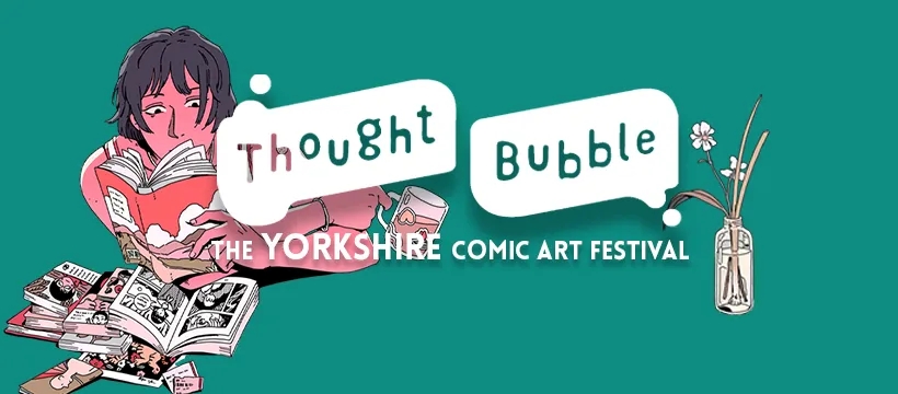 The eagerly-awaited return of Thought Bubble Comic Convention
