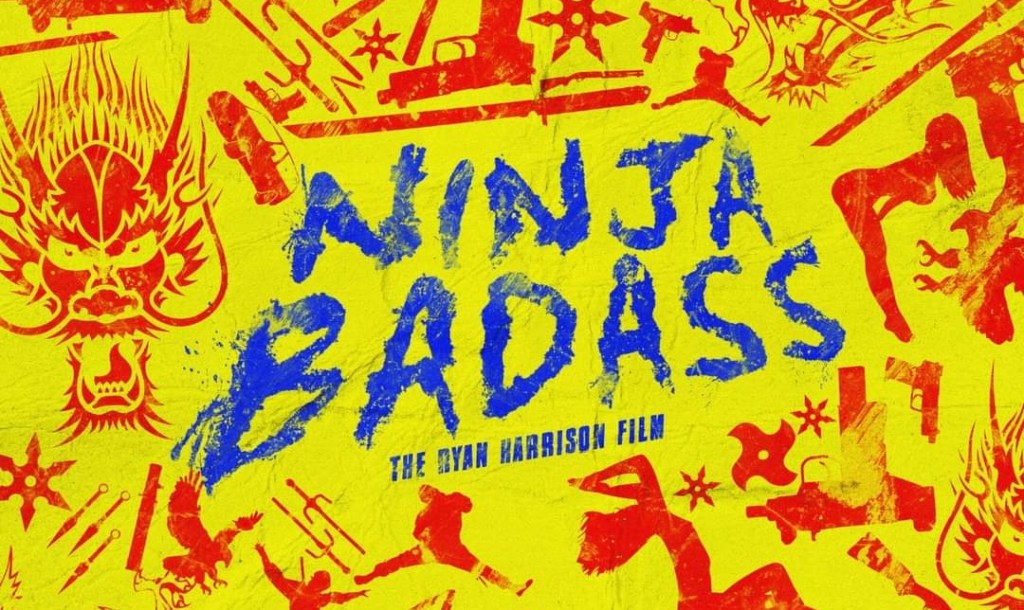 Movie Review – Ninja Badass&nbsp;(2022)