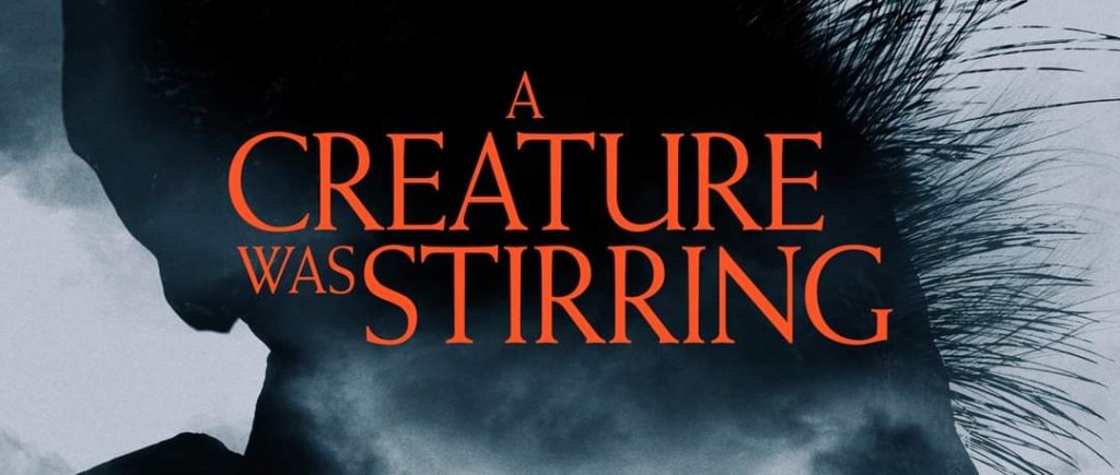 Movie Review – A Creature Was Stirring&nbsp;(2023)