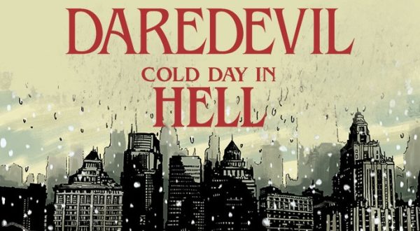 Marvel announces Daredevil: Cold Day In Hell at New York Comic&nbsp;Con
