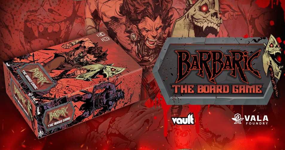 Vault Comics’ Barbaric comes to the tabletop with new Board Game from Vala&nbsp;Foundry